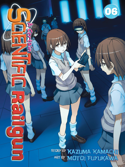 Title details for A Certain Scientific Railgun, Volume 6 by Kazuma Kamachi - Available